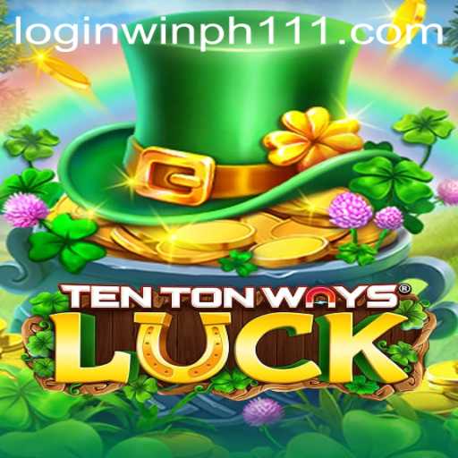 Exploring the Exciting World of TenTonWaysLuck and WINPH 111 Login